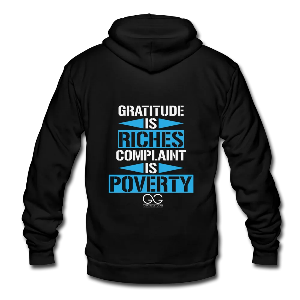 Gratitude is riches complaint is poverty Unisex Fleece Zip Hoodie