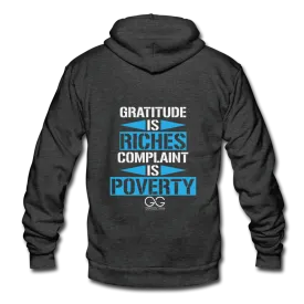 Gratitude is riches complaint is poverty Unisex Fleece Zip Hoodie
