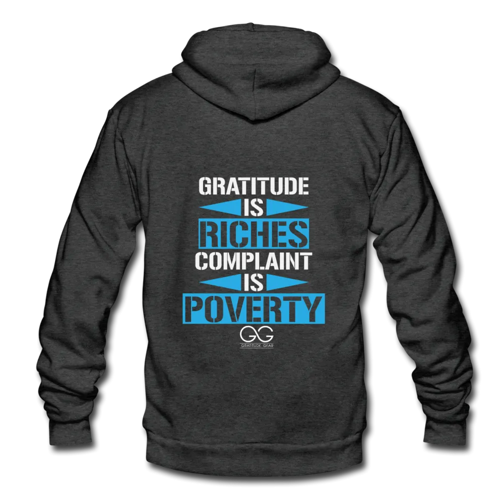 Gratitude is riches complaint is poverty Unisex Fleece Zip Hoodie